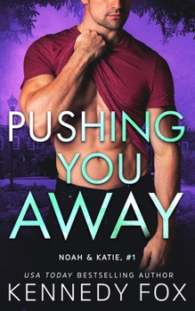 Pushing You Away - Book #3 of the Lawton Ridge Duet 