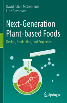 Paperback Next-Generation Plant-Based Foods: Design, Production, and Properties Book