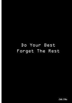 Paperback Do Your Best Forget The Rest: Collectible Notebook Book