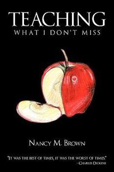 Hardcover Teaching: What I Don't Miss Book