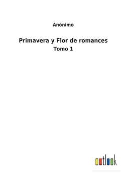 Paperback Primavera y Flor de romances: Tomo 1 [Spanish] Book