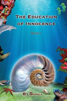 Hardcover The Education of Innocence: Book I Book