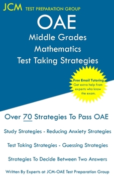 Paperback OAE Middle Grades Mathematics Test Taking Strategies: OAE 027 - Free Online Tutoring - New 2020 Edition - The latest strategies to pass your exam. Book