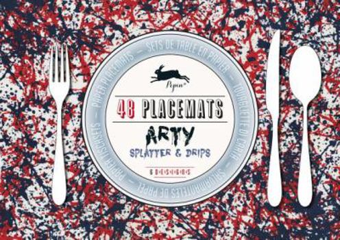 Arty Splatter & Drips: 48 Placemats: 6 Designs