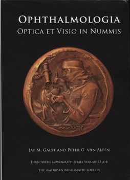 Hardcover Ophthalmologia: Optica Et VISIO in Nummis Book