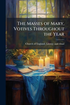 The Masses of Mary, Votives Throughout the Year
