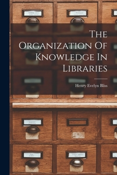 Paperback The Organization Of Knowledge In Libraries Book