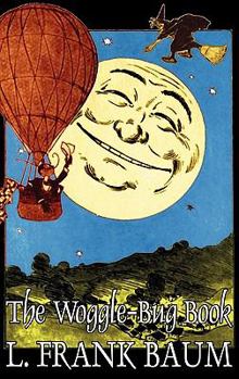 Hardcover The Woggle-Bug Book by L. Frank Baum, Fiction, Classics, Fantasy, Fairy Tales, Folk Tales, Legends & Mythology Book
