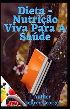 Dieta - Nutri��o Viva Para A Sa�de
