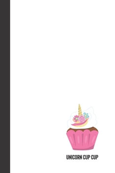 Paperback unicorn cup cup: small lined Unicorn Treats Notebook / Travel Journal to write in (6'' x 9'') 120 pages Book