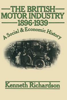 Paperback The British Motor Industry 1896-1939 Book