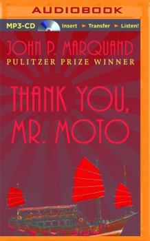 Thank You, Mr. Moto - Book #2 of the Mr. Moto