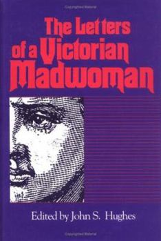 The Letters of a Victorian Madwoman (Women's Diaries and Letters of the South)