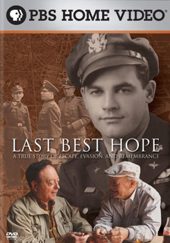 Last Best Hope - A True Story of Escape, Evasion, and Remembrance