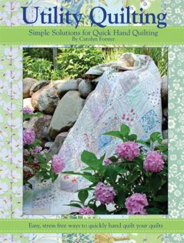 Paperback Utility Quilting: Simple Solutions for Quick Hand Quilting Book