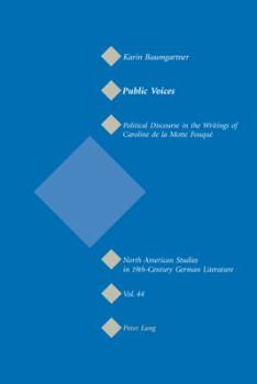 Public Voices: Political Discourse in the Writings of Caroline de la Motte Fouqué
