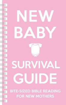 Spiral-bound New Baby Survival Guide (Pink): Bite-Sized Bible Reading for New Mothers Book