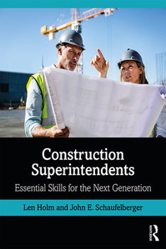 Paperback Construction Superintendents: Essential Skills for the Next Generation Book