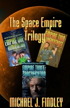 Paperback The Empire Trilogy: Three Stories from the Space Empire Universe Book