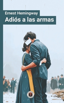 Adiós a las armas: Edición con prólogo (Spanish Edition)
