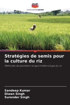 Stratégies de semis pour la culture du riz (French Edition)