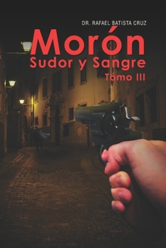 Paperback Morón Sudor y Sangre Tómo III [Spanish] Book