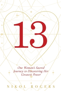 Paperback 13: One Woman's Sacred Journey to Discovering Her Greatest Power Book