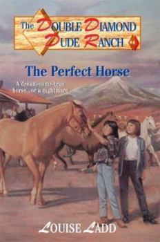 The Perfect Horse - Book #4 of the Double Diamond Dude Ranch