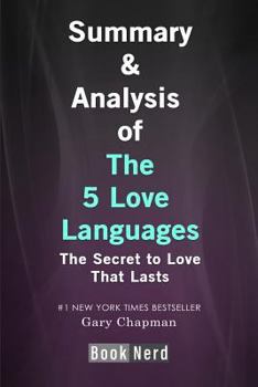 Paperback Summary and Analysis of the Five Love Languages: The Secret to Love That Lasts Book