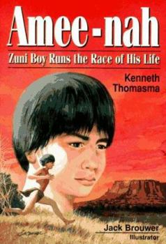 Paperback Amee-Nah: Zuni Boy Runs the Race of His Life Book