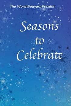 Paperback Seasons to Celebrate: A WordWeaver Anthology Book