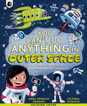 Hardcover You Can't Do Anything in Outer Space! Book