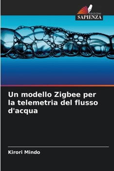 Paperback Un modello Zigbee per la telemetria del flusso d'acqua [Italian] Book