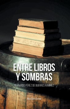 Paperback Entre Libros y Sombras: Novo Codex Editions [Spanish] Book