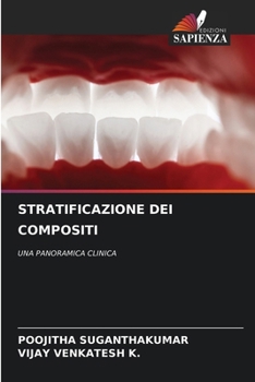 STRATIFICAZIONE DEI COMPOSITI: UNA PANORAMICA CLINICA (Italian Edition)