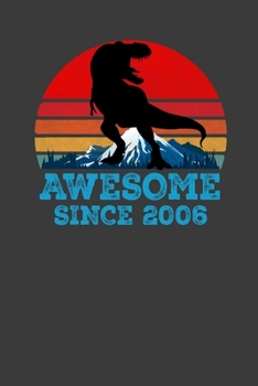 Paperback Awesome Since 2006: Perfect Notebook For 13 Years Old. Cute Cream Paper 6*9 Inch With 100 Pages Notebook For Writing Daily Routine, Journa Book