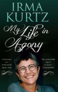 Paperback My Life in Agony: Confessions of a Professional Agony Aunt Book