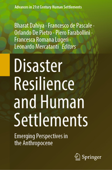 Hardcover Disaster Resilience and Human Settlements: Emerging Perspectives in the Anthropocene Book