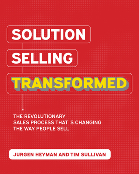 Hardcover Solution Selling Transformed: The Revolutionary Sales Process That Is Changing the Way People Sell Book