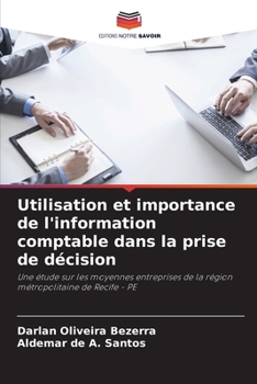 Paperback Utilisation et importance de l'information comptable dans la prise de décision [French] Book