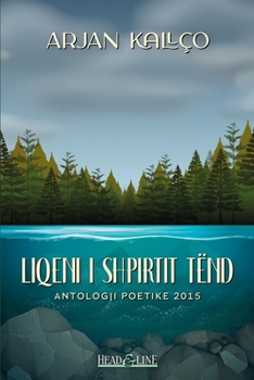 Paperback Liqeni I Shpirtit Tënd: Antologji Poetike 2015 [Albanian] Book
