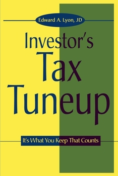 Paperback The Investors Tax Tuneup: It's What You Keep That Counts Book