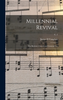 Hardcover Millennial Revival: for Revival, Church and General Use; c. 2 Book