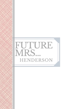 Paperback Henderson: Future Mrs Henderson: 90 page sketchbook 6x9 sketchbook Book