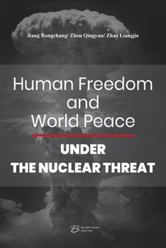 Paperback Human Freedom and World Peace Under the Nuclear Threat Book