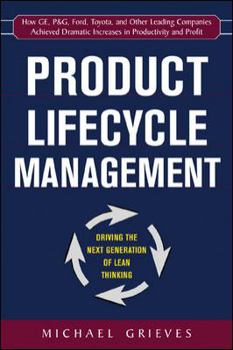 Hardcover Product Lifecycle Management: Driving the Next Generation of Lean Thinking Book