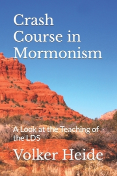 Paperback Crash Course in Mormonism: A Look at the Teaching of the LDS Book