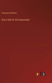 Vita e fatti di Vito Nunziante (Italian Edition)