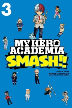 Paperback My Hero Academia: Smash!!, Vol. 3 Book