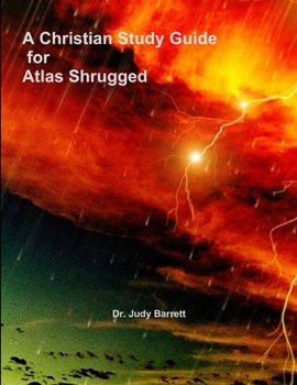 Paperback A Christian Study Guide for Atlas Shrugged Book